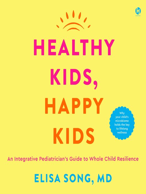 Title details for Healthy Kids, Happy Kids by Elisa Song - Wait list